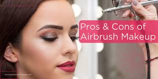 airbrush makeup pros and cons a
