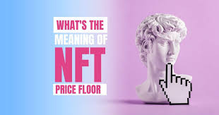 what s the meaning of nft floor
