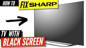 I plugged my tv in and bammo! How To Fix A Sharp Tv Black Screen Youtube