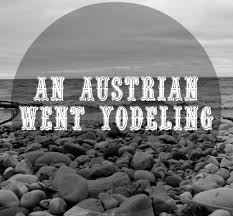 Lyrics / song texts are property and copyright of their owners and provided for educational purposes. An Austrian Went Yodeling Camp Songs