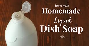 homemade liquid dish soap recipe the