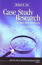 Case Study Research and Applications  Design and Methods  Robert K    