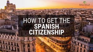 how to get spanish citizenship in 2024