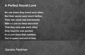 perfect secret love poem by sandra feldman