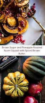 and pineapple roasted acorn squash