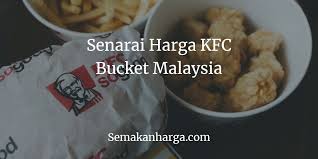 The 23 most popular kfc coupon malaysia for september 2020 here. Senarai Harga Kfc Bucket Malaysia 2021 Lengkap