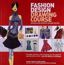 Fashion Design Drawing Course Principles Practice And