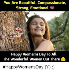 Just saved tons of money on valentine's day by switching to single. 71.the best thing about being a single woman is sleeping around. You Are Beautiful Compassionate Strong Emotional Laughing Happy Women S Day To All The Wonderful Women Out There Happywomensday Y Beautiful Meme On Conservative Memes