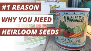 the benefit of heirloom seeds why