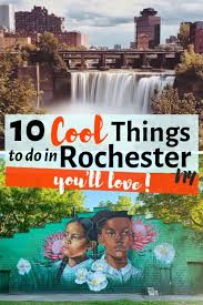 top 10 things to do in rochester ny for