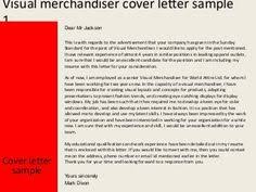 Bewerbung als verkäuferin zum merchandiser. Visual Merchandiser Cover Letter Cover Letter Visual Merchandising Cover Letter Sample