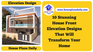 stunning house front elevation designs