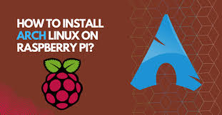 install arch linux on raspberry pi 4