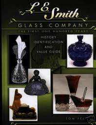 The L E Smith Glass Co First 100 Yrs