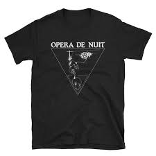 Opera De Nuit T Shirt French Coldwave Asylum Party Days