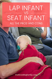 Lap Infant Vs Seat Infant Which Is