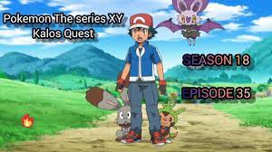 Pokemon The series XY: kalos Quest | season 18 episode 35