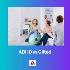 adhd vs gifted difference and comparison