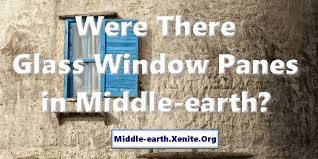 Glass Window Panes In Middle Earth