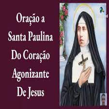 Check spelling or type a new query. Oracao A Santa Paulina Do Coracao Agonizante By Oracoes Espiritualidade E Fe A Podcast On Anchor