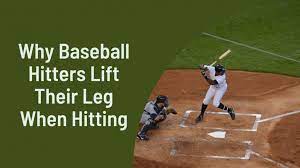 why baseball hitters lift their leg
