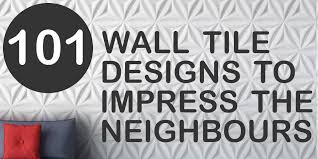 101 Wall Tile Designs To Impress The