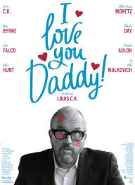I love you, daddy (2017). I Love You Daddy Movie Poster Teaser Trailer