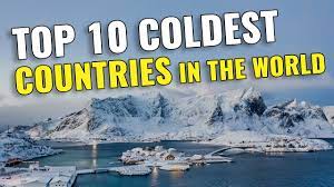 10 coldest countries in the world 2023