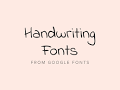 Best free handwriting fonts from Google Fonts 2021 - Fluxes Freebies