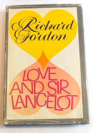 Maybe you would like to learn more about one of these? Love And Sir Lancelot By Gordon Richard Near Fine Hard Cover 1965 First Edition Transformer