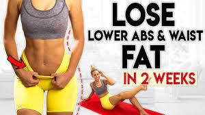 lose lower abs and waist fat in 2 weeks