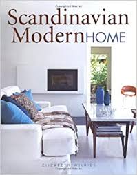 The swedish art of living a balanced, happy life and the scandinavian home (all cico books. Scandinavian Modern Home Liz Willhide 9781844006250 Amazon Com Books
