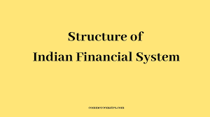 Structure Of Indian Financial System With Diagram