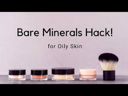 bare minerals hack for oily skin you
