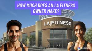 how much does an la fitness owner make