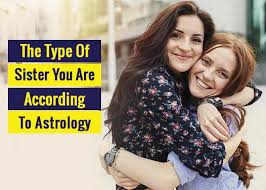 The Type Of Sister You Are According To Astrology Revive Zone