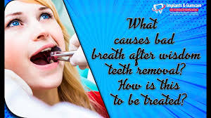 bad breath after wisdom teeth removal