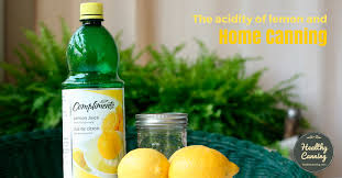 The Acidity Of Lemons And Home Canning Healthy Canning