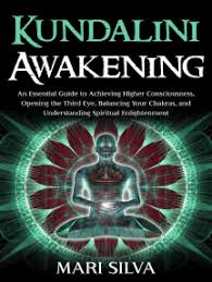 • explains some of the most difficult concepts of physics and heightened consciousness in ways that are easily understood. Read Kundalini Awakening An Essential Guide To Achieving Higher Consciousness Opening The Third Eye Balancing Your Chakras And Understanding Spiritual Enlightenment Online By Mari Silva Books