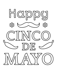 Coloring page fun for hours while learning about one of the cultures of the world. Printable Happy Cinco De Mayo Coloring Page