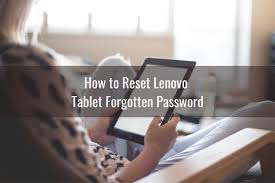 how to reset lenovo tablet ready to diy