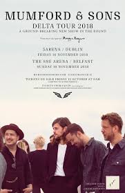 Mumford Sons The Sse Arena Belfast Sunday 18th