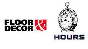 floor and decor hours today opening