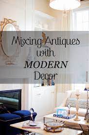 mixing antiques with modern decor the