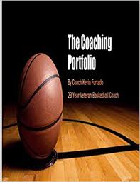Keep track of commitments, follow through on action plans, and take quality of work to the. My Coaching Portfolio Coach Furtado S Basketball Coaching Portfolio Kevin Furtado 9781495381577 Amazon Com Books