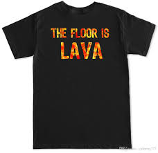 The Floor Is Lava Funny Meme Viral Challenge Humor Video Youtube Mens T Shirt T Shirt Cool Design T Shirts Online From Amesion83 11 37 Dhgate Com