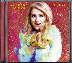 Meghan trainor to release 'treat myself' album january. Meghan Trainor Title 2 0 2015 Cd Discogs