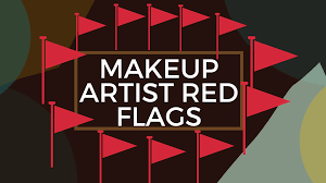 makeup artist red flags madeline
