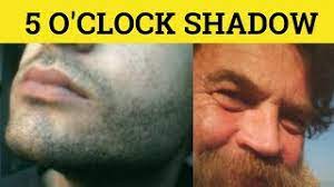 o clock shadow meaning