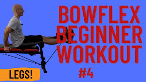 beginner bowflex workout 4 leg